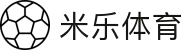 米乐体育(china)官方网站-登录入口-M6Sport